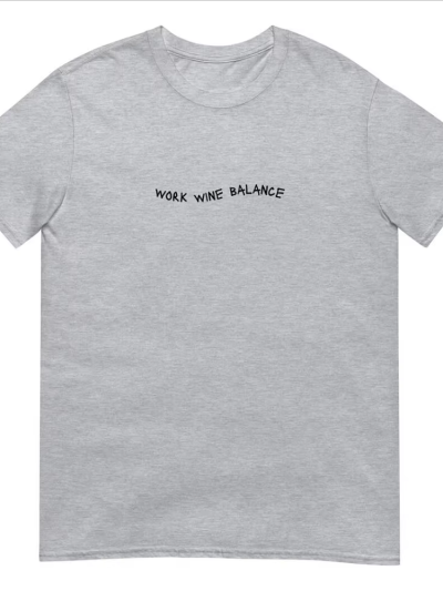 Work Wine Balance TShirt