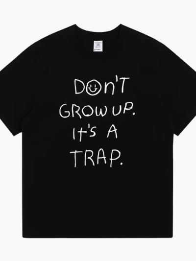 Don'T Grow up Letters TShirt